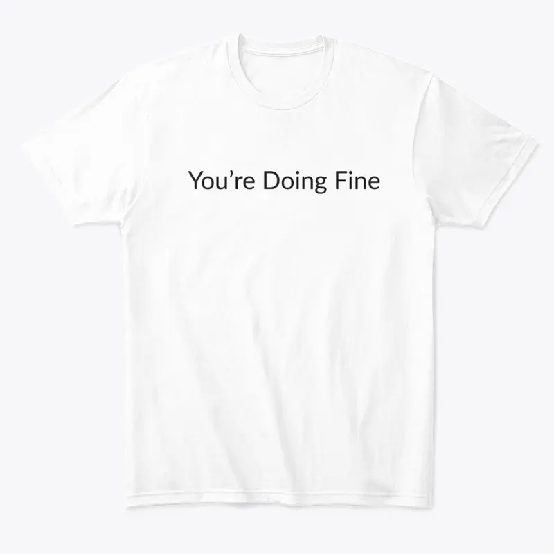 You're Doing Fine