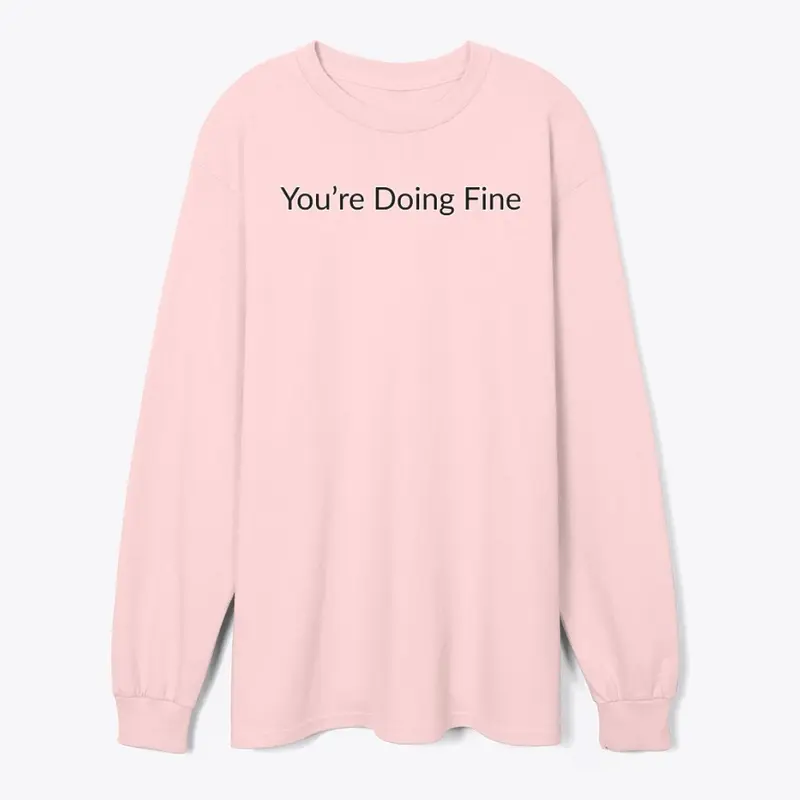 You're Doing Fine