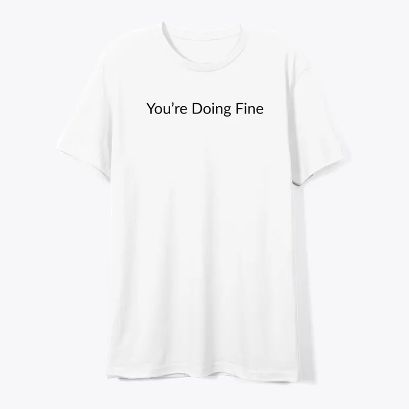 You're Doing Fine