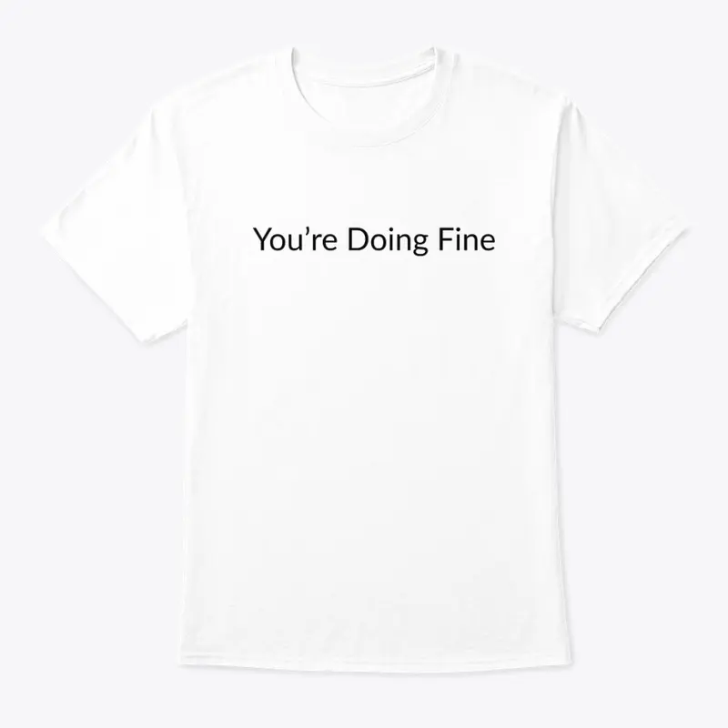 You're Doing Fine