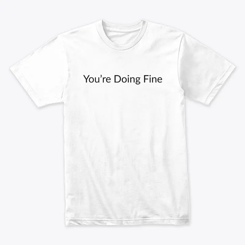 You're Doing Fine