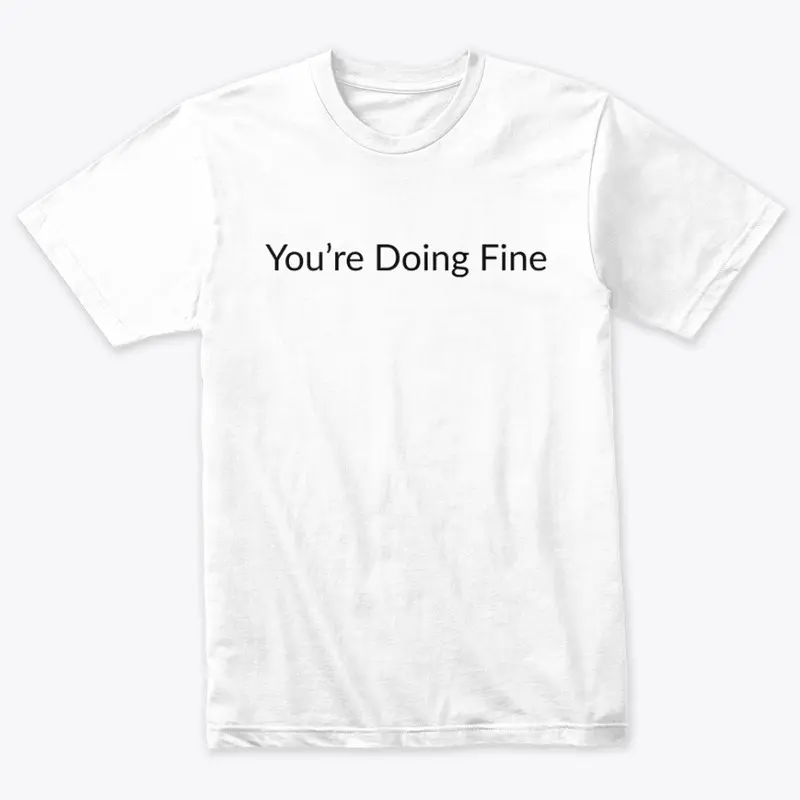 You're Doing Fine